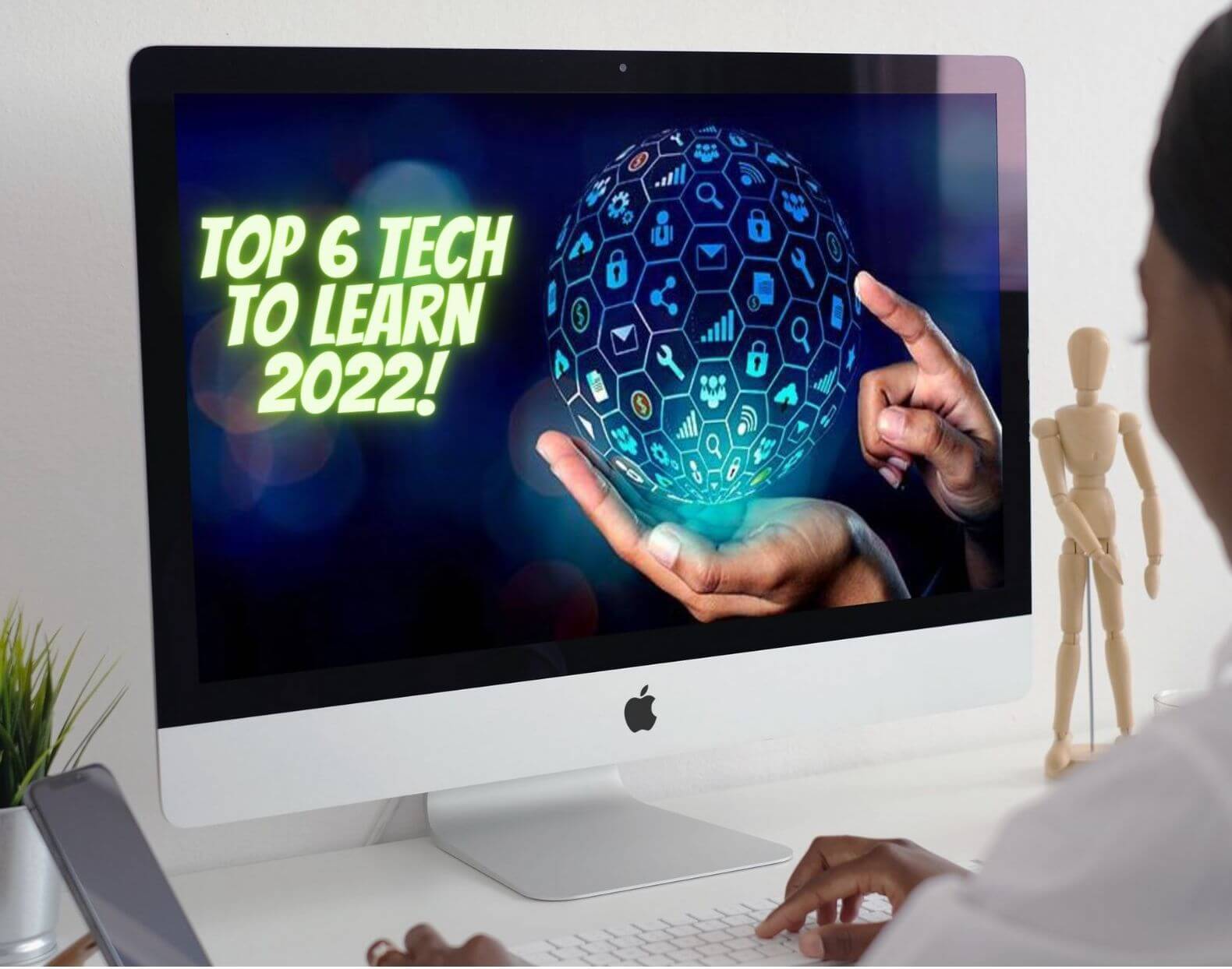 Top 6 Technologies To Learn In 2022